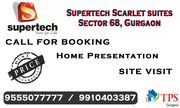  Supertech Scarlet Suites New Project @ 9555077777